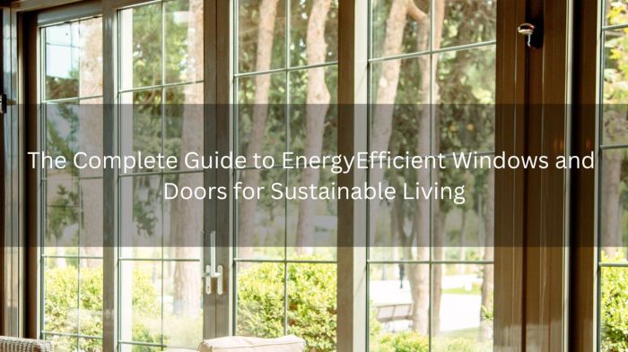 The Complete Guide to EnergyEfficient Windows and Doors for Sustainable ...
